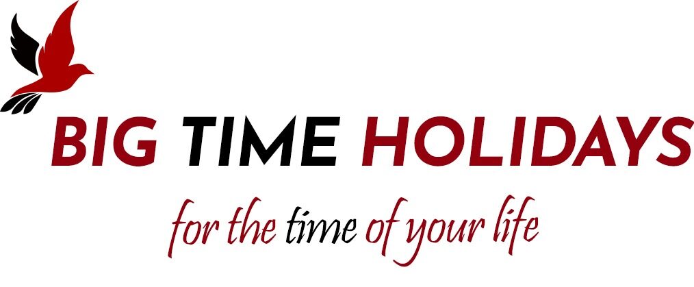 Big Time Holidays | For the time of your life